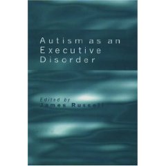 Autism As an Executive Disorder
