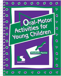 Oral-Motor Activities for Young Children