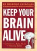 Keep Your Brain Alive: 83 Neurobic Exercises
